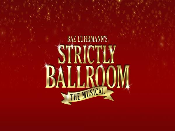 Strictly Ballroom - The Musical